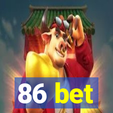 86 bet